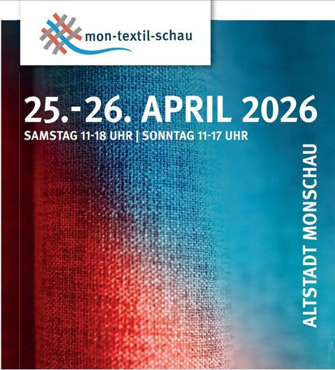 Eine Ankündigung für die Veranstaltung "mon-textil-schau" am 26. und 27. April 2025. Die Öffnungszeiten sind am Samstag von 11-18 Uhr und am Sonntag von 11-17 Uhr.