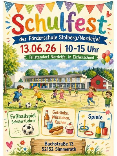A colorful poster for the school and summer festival of the special school Stolberg/Nordeifel. It shows happy children playing soccer as well as information about events and food.