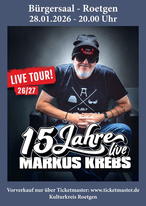 Ein Plakat für ein Konzert von Markus Krebs, das 15-jährige Bühnenjubiläum feiert. Das Event findet am 28. Januar 2026 im Bürgersaal Roetgen um 20:00 Uhr statt.