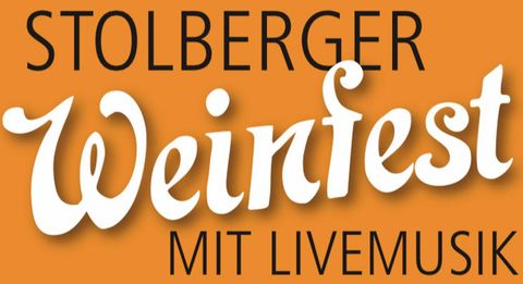 Ein farbenfrohes Plakat für das Stolberger Weinfest. Das Fest bietet Livemusik und eine festliche Atmosphäre.