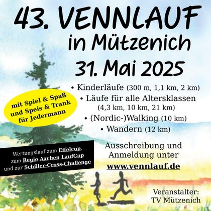 Eine Ankündigung für den 43. Vennlauf in Mützenich am 31. Mai 2025. Es werden verschiedene Kinder- und Erwachsenenläufe, sowie Wandermöglichkeiten angeboten.