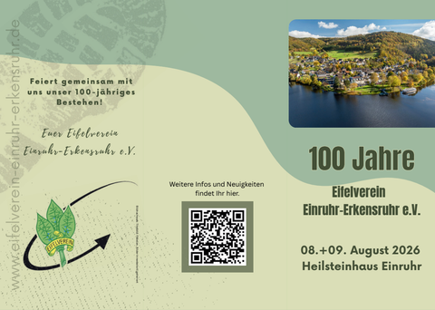 Ein Flyer zur Feier des 100-jährigen Bestehens des Eifelvereins Einruhr-Erkensruhr e.V. zeigt Landschaftsbilder und Informationen zu den Feierlichkeiten am 08. und 09. August 2026. Der QR-Code bietet weitere Informationen und Neuigkeiten.
