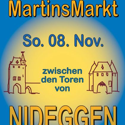 Ein Poster für den Martinsmarkt in Nideggen am 08. November. Die Veranstaltung findet zwischen den Toren der Stadt statt.