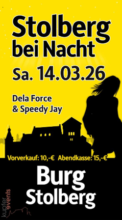Eine Veranstaltung namens "Stolberg bei Nacht" findet am 14. März 2026 statt. Die Künstler Dela Force und Speedy Jay treten auf der Burg Stolberg auf.